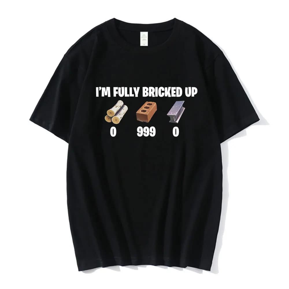 T-shirts drôles « I'm Fully Bricked Up » pour hommes, vêtements de mode Hip Hop, T-shirts à manches