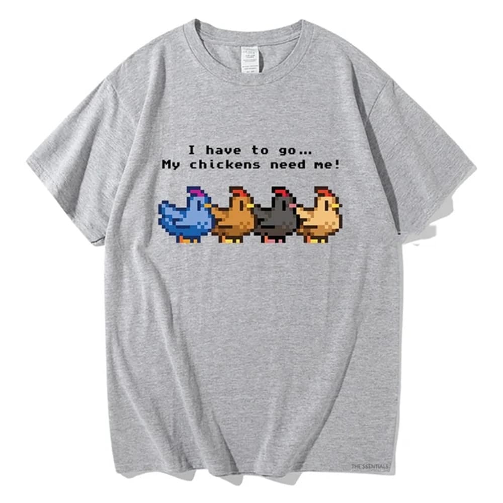 Stardew Valley j'ai pour aller mes poulets a besoin de moi T-shirt hommes/femmes vêtements Harajuku 