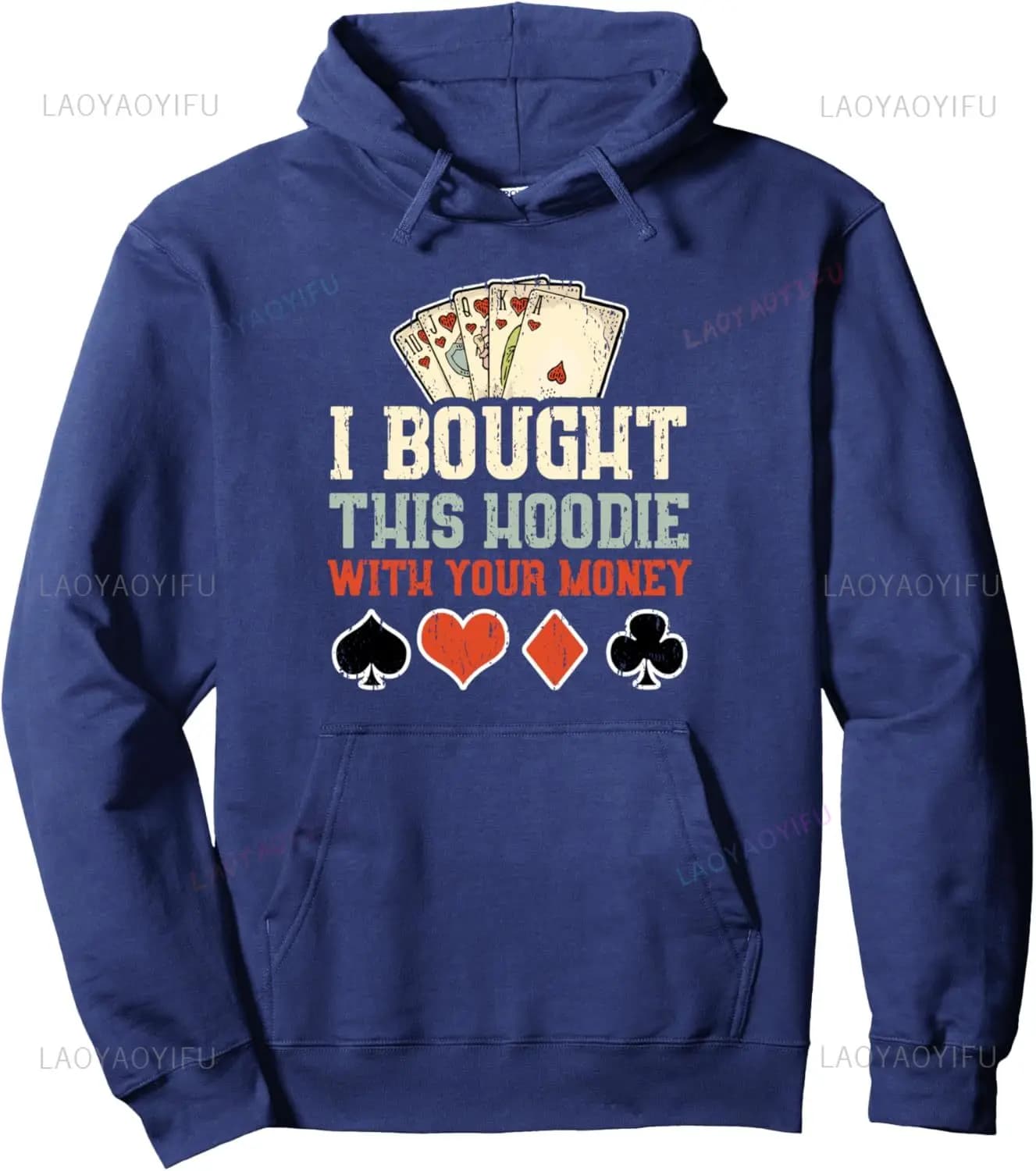 J'ai acheté ce sweat à capuche avec votre argent pour hommes et femmes, pull drôle de poker, sweat-s