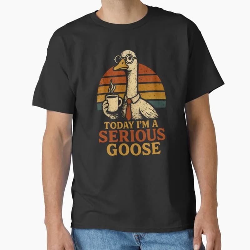 Today I'm A Serious Duck humor Cute Goose meme Funny t shirt for men Large size Tops S-6XL 100% cott