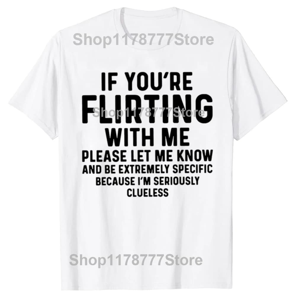 Économie drôles en coton à manches courtes pour hommes, If You're Flirting With Me, S'il vous plaît