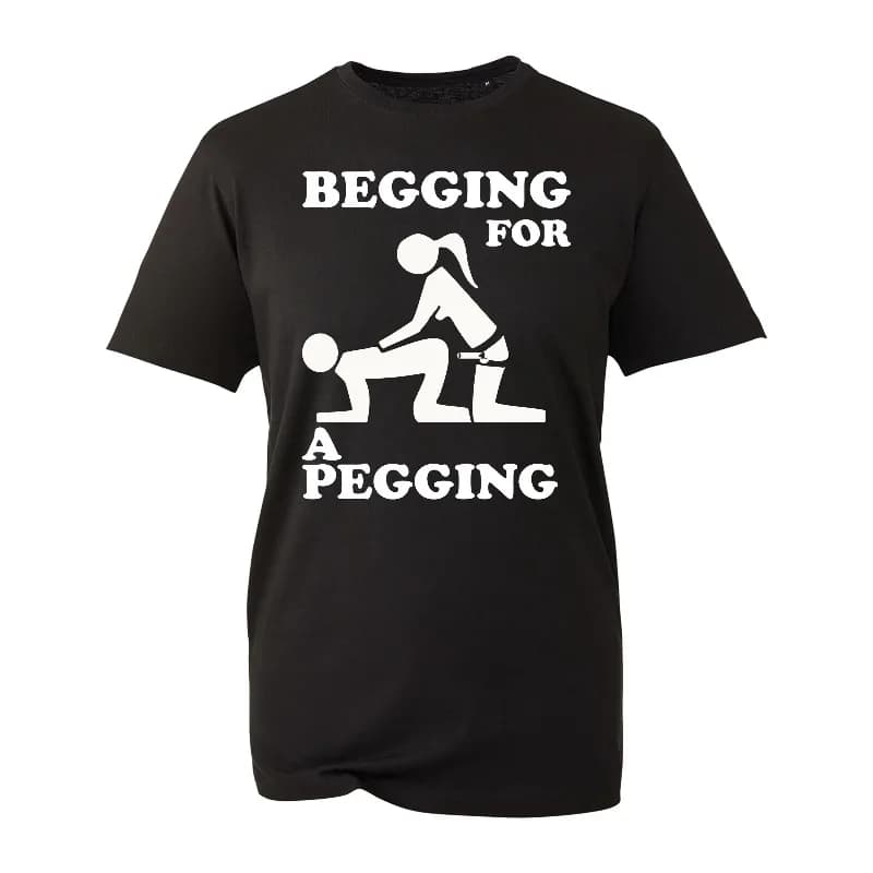 T-shirt « Begging for A Pegging » – Design drôle et coquin, blague pour enterrement de vie de garçon