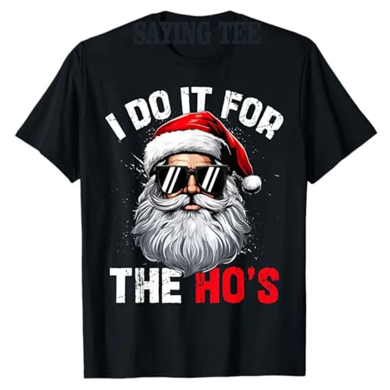 I Do It for The Hos T-shirt de visage de père Noël de Noël inapproprié drôle pour hommes, costume de