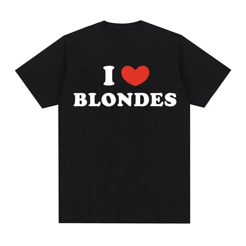 T-shirt humoristique imprimé « I Love Blondes », décontracté, de haute qualité, pour hommes et femme