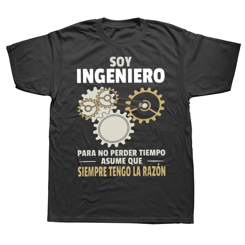 Je suis ingénieur, alors je suis toujours dans le vrai. T-shirt humoristique espagnol exclusif pour 