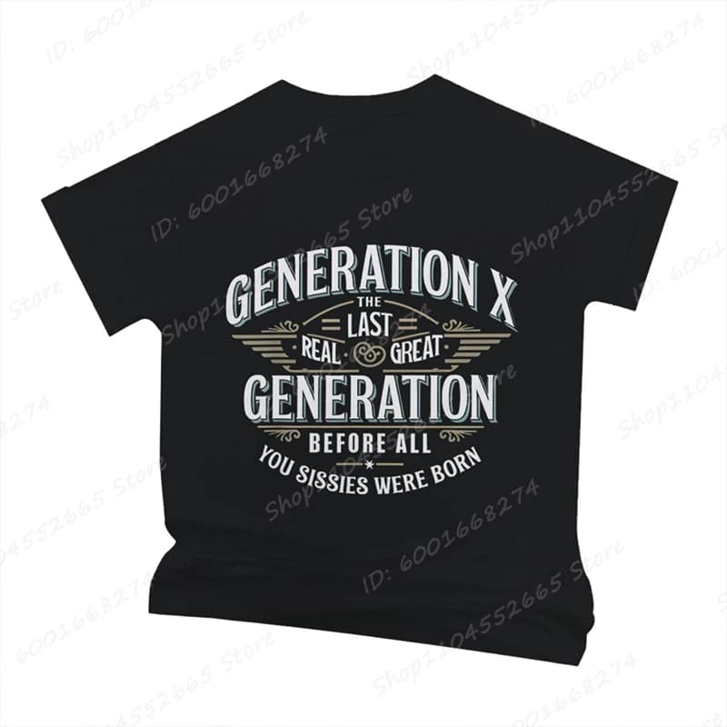 Génération X dernière vraie grande génération impression T-shirts été à manches courtes Humor T-Shir