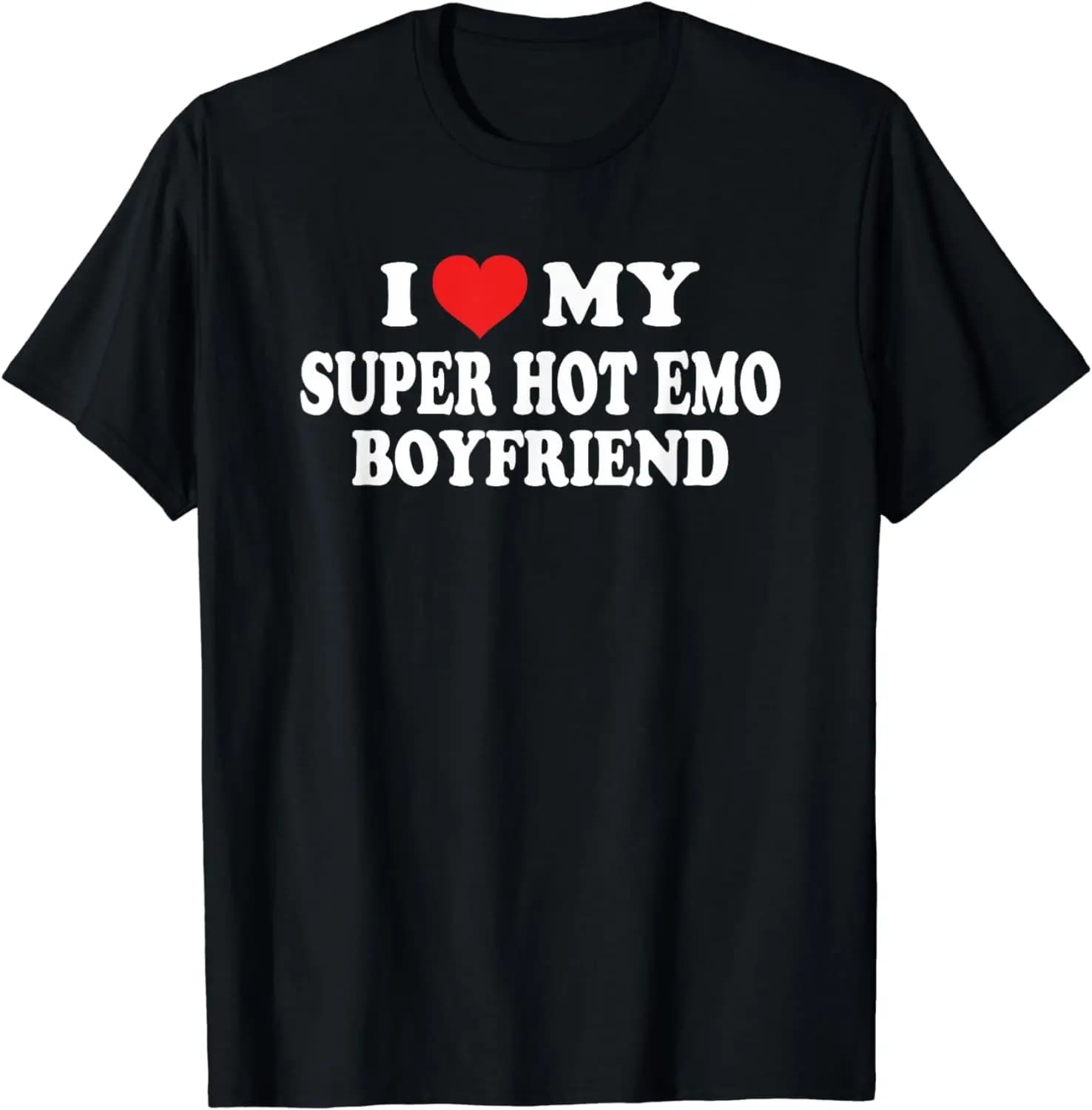 T-shirt "I Love My Super Hot Emo Boyfriend" pour homme, streetwear, humoristique