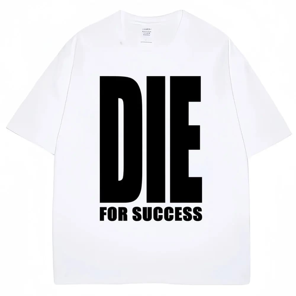 T-shirt humoristique « Die for Success » – Graphisme original, haute qualité, pour hommes et femmes,