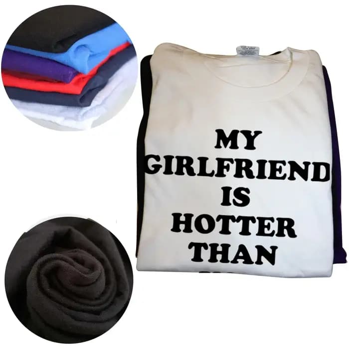 Ma petite amie est plus chaude que vous petit ami t-shirts graphique coton Streetwear à manches courtes cadeaux d'anniversaire Style d'été T-shirt