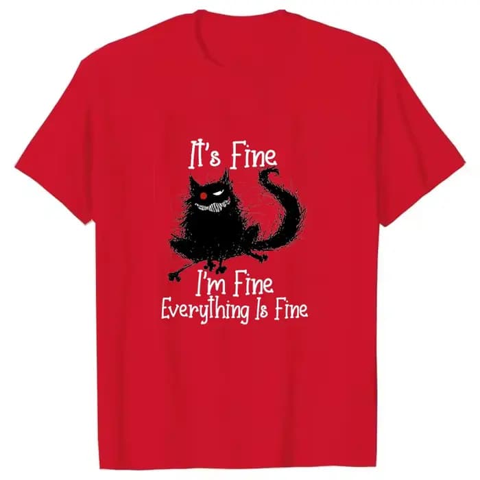 T-shirts imprimés « It's Fine Everything Is