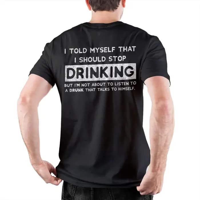 T-shirt pour hommes avec impression au dos « Told Myself To Stop Drinking »