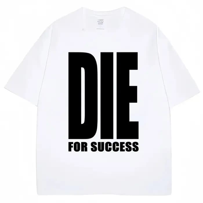 T-shirt humoristique « Die for Success » – Graphisme original, haute qualité, pour hommes et femmes,