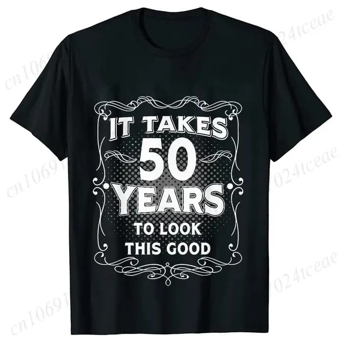 T-shirt drôle du 50e anniversaire pour hommes, il faut cinquante ans, regardez cette bonne chemise,