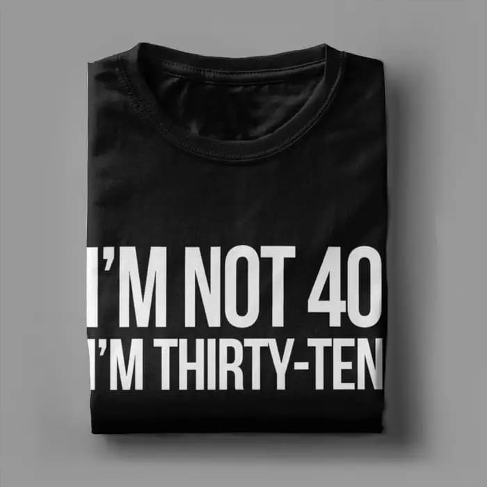 T-shirt Harajuku « Je ne suis pas à 40 ans