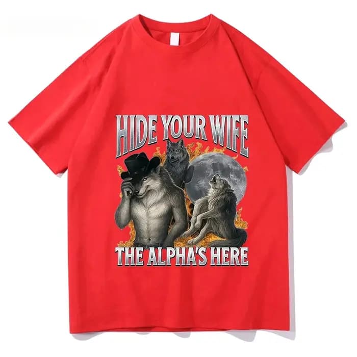 Cachez votre femme, l'alpha-loup arrive ! T-shirt Meme Loup-Garou Amusant