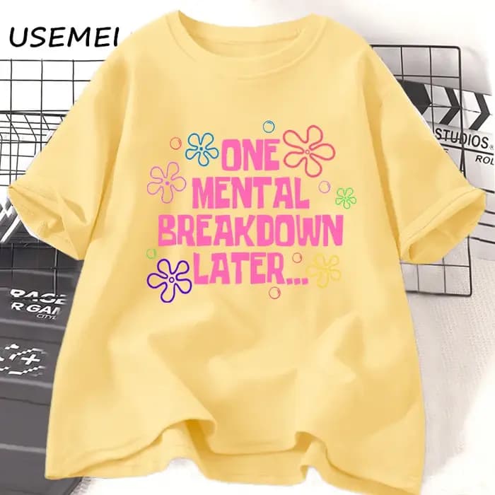 Un panne Mental tard T-shirts femmes hommes coton décontracté à manches courtes t-shirt unisexe drôle graphique