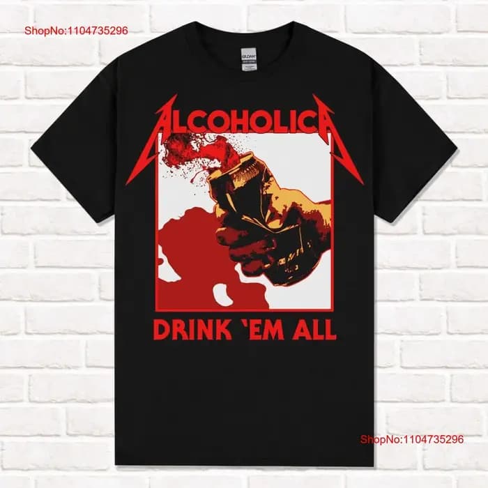 Alcoholica Drink 'Em All T Shirt Thrash Metal Beer Style vintage lavé élégant haut étiré pour un usage quotidien respirant doux
