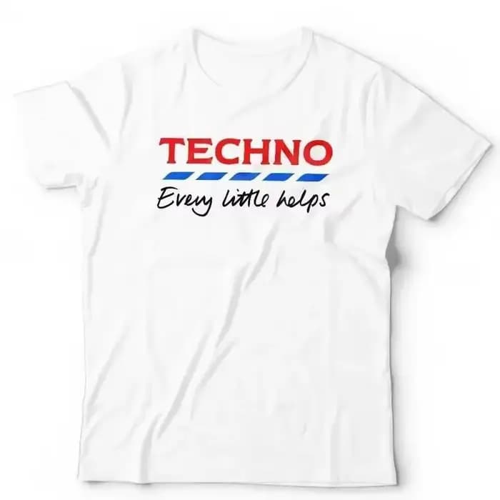 Techno Every Little Helps T-shirt Parodie drôle Humour Musique Blanc