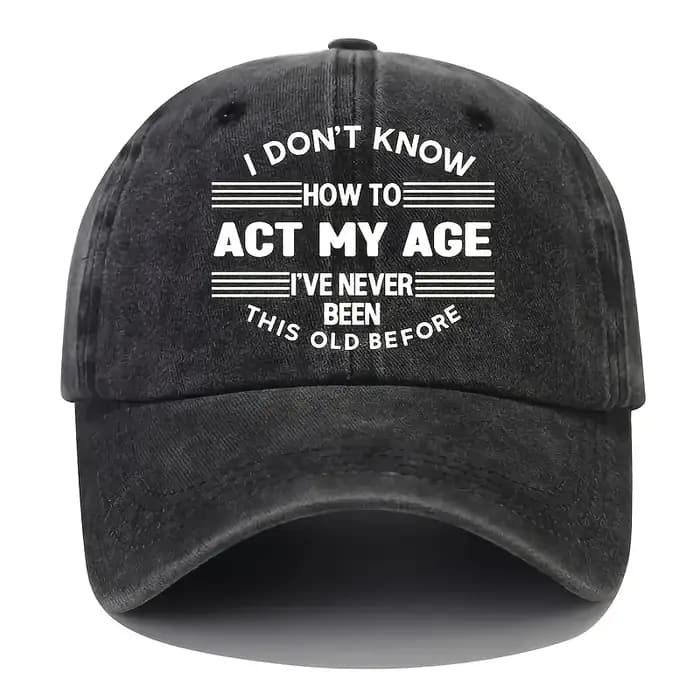 Casquette de baseball unisexe imprimée « ACT MY AGE », effet délavé, réglable, style Y2K à visière courbée, accessoire de mode tendance pour les voyageurs