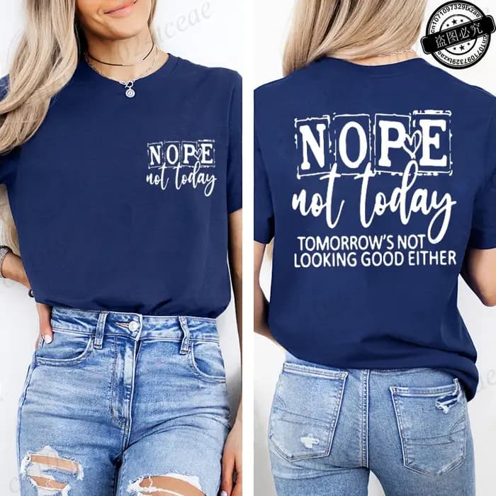 T-shirt avec imprimé « Nope Not Today » pour femme, vêtement estival décontracté à manches courtes,