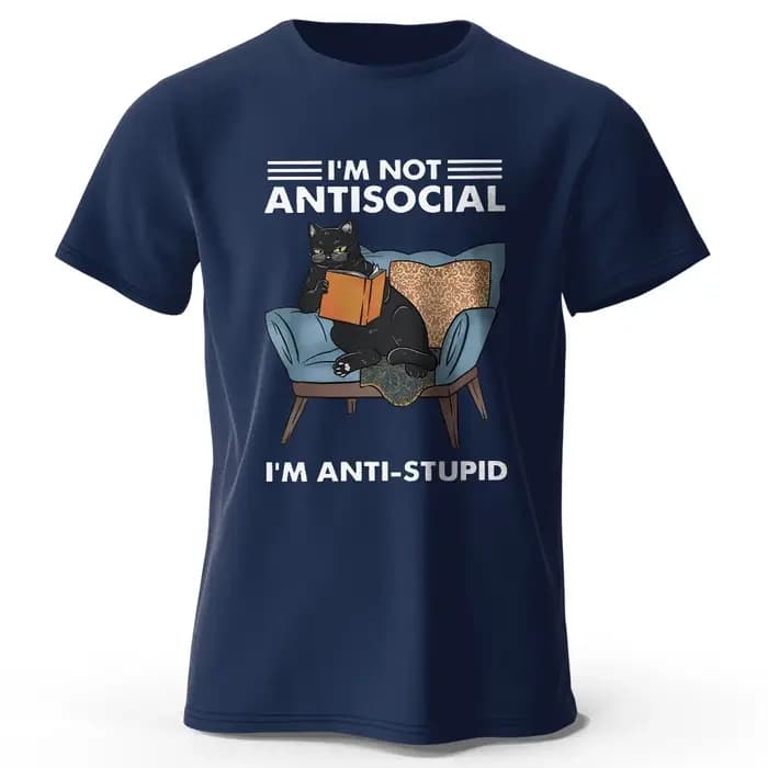 T-Shirt imprimé I Am Not Anti Social pour hommes et femmes