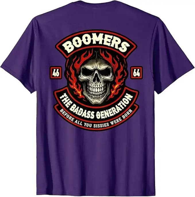 T-shirt « Boomer Generation Badass Before All You Sissies Where Born » Y2k