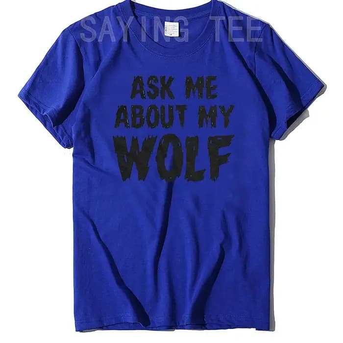 Demandez-moi sur mon loup Flip T-shirt Cool drôle disant nouveauté graphique t-shirt hauts hommes mo
