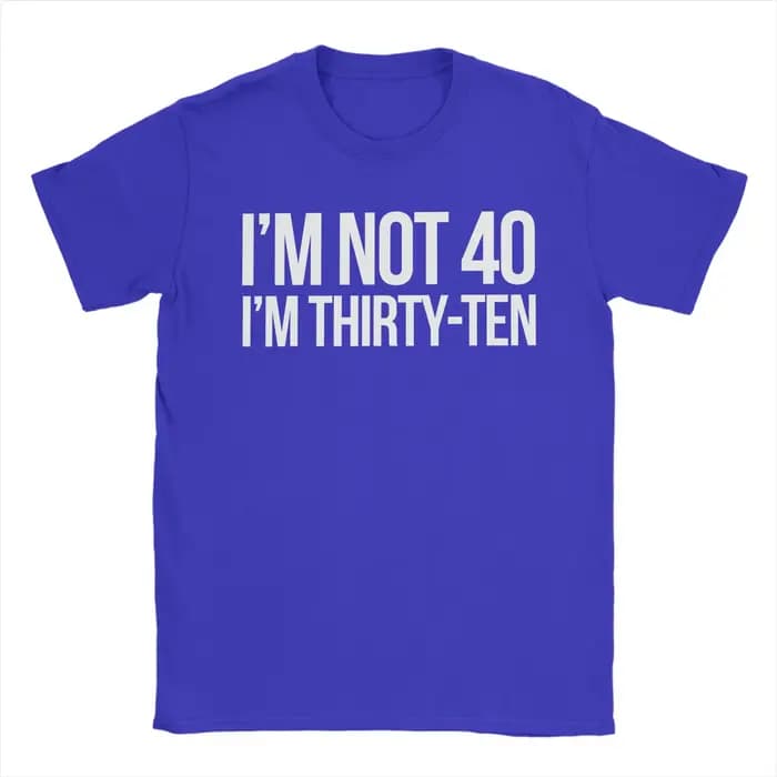 T-shirt Harajuku « Je ne suis pas à 40 ans