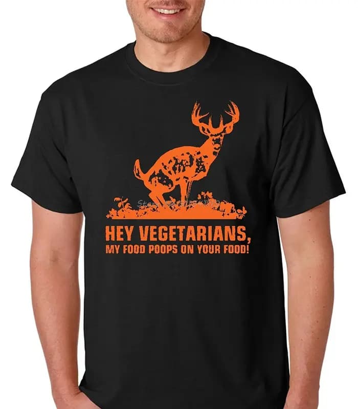 T-Shirt brut pour hommes, Hey végétariens, ma merde de nourriture sur votre chasse au cerf, T-Shirt