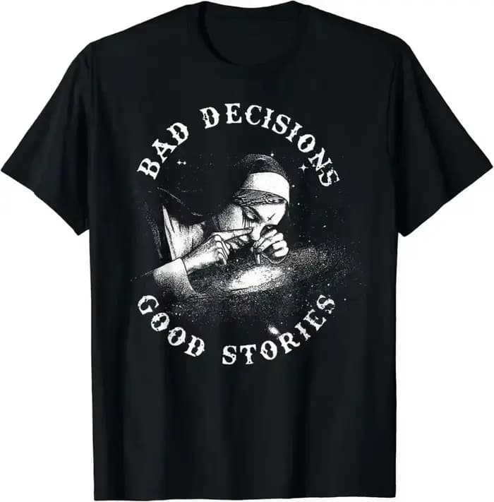 Une décision pauvre, une histoire fascinante ; une nonne fumante ; T-shirt vintage de style gothique ; vêtement à manches courtes en coton de haute qualité.