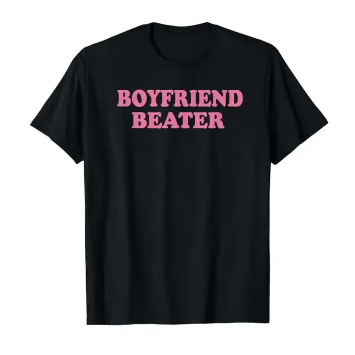 T-shirts humoristiques Boyfriend Beater Funny Girlfriend Meme pour hommes et femmes