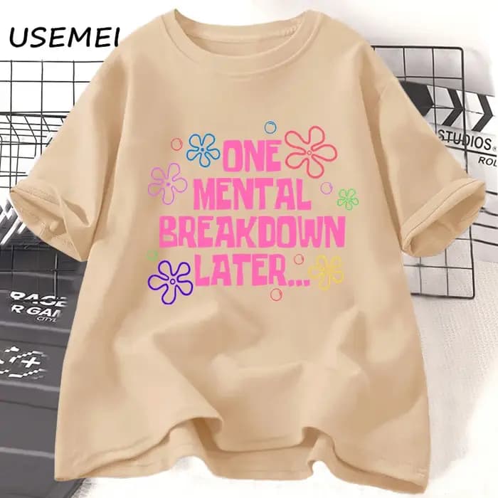Un panne Mental tard T-shirts femmes hommes coton décontracté à manches courtes t-shirt unisexe drôle graphique