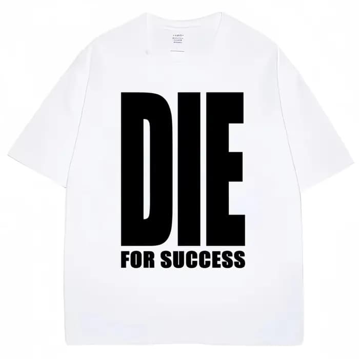 T-shirt humoristique « Die for Success » pour homme et femme, en coton pur, de haute qualité, style