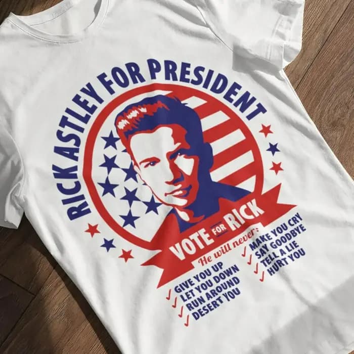 Rick Astley For President T-shirt drôle unisexe, t-shirts amusants pour hommes, t-shirt Rick Roll, t