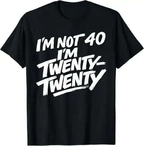 T-shirt « Je ne suis pas à quarante ans