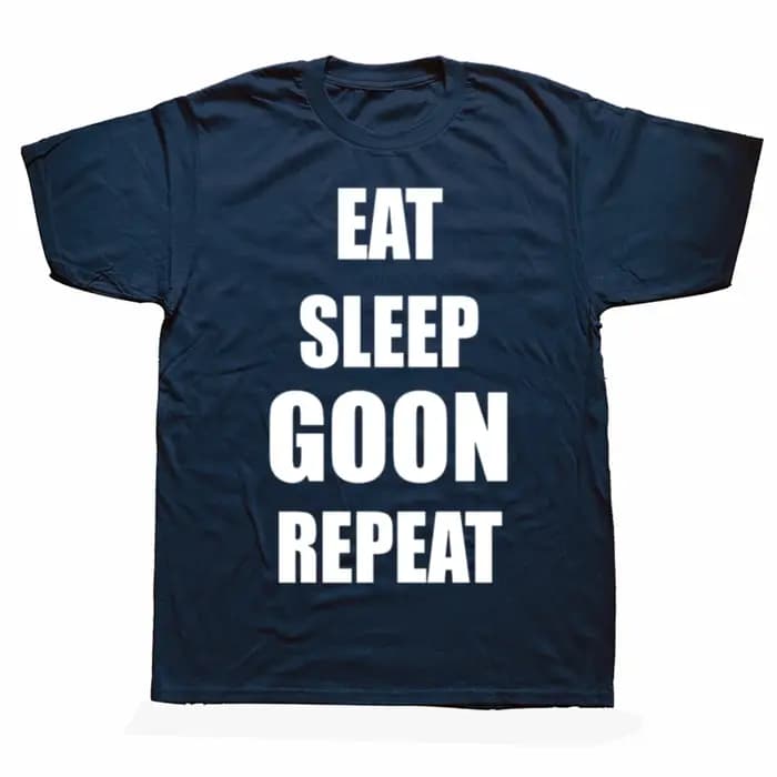 Drôle manger sommeil Goon répéter graphique t-shirts hommes femmes pur coton Humor Streetwear t-shirt à manches courtes unisexe vêtements amples