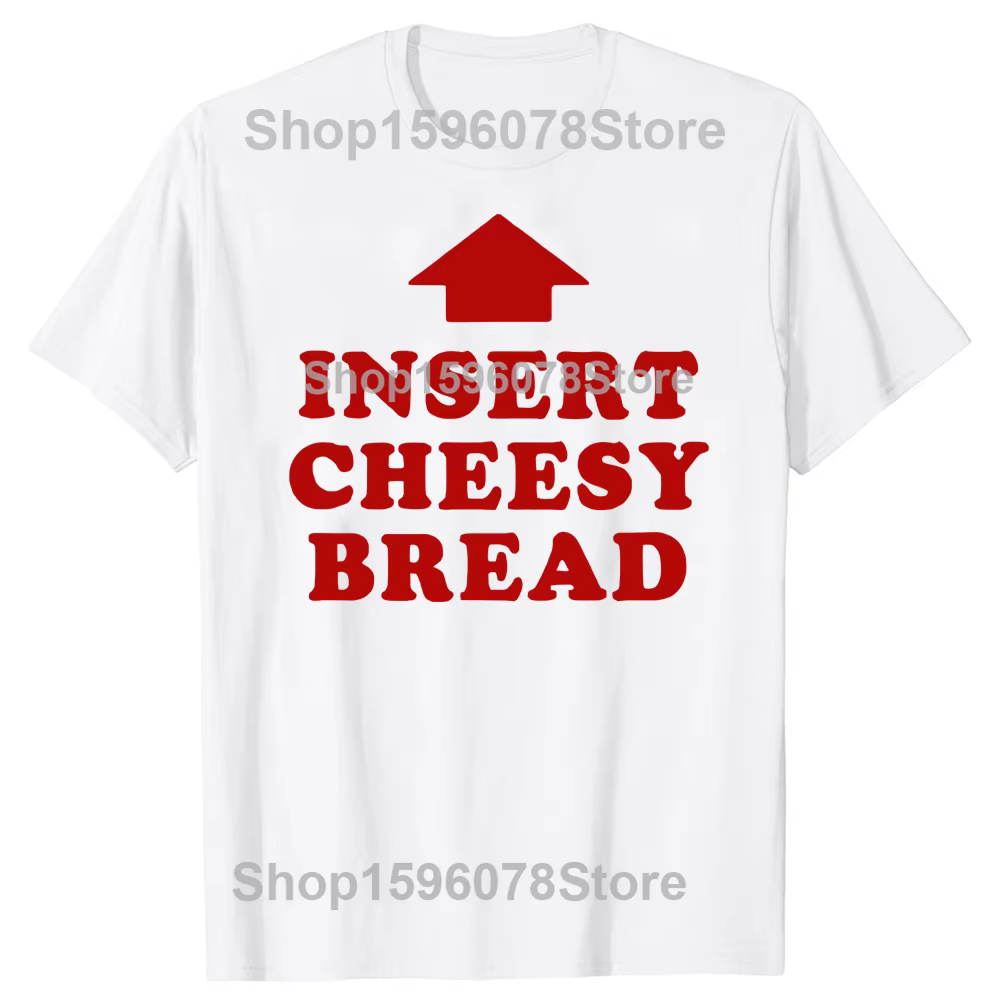 Insert drôle Cheesy pain t-shirts coton à manches courtes cadeaux d'anniversaire hommes vêtements mo