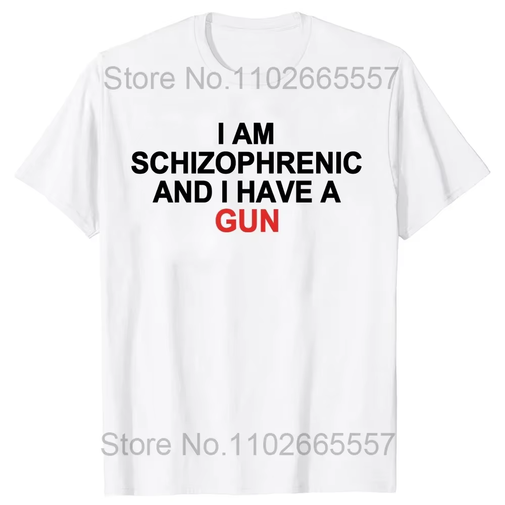 Je suis schizofréen et j'ai un pistolet t-shirt drôle graphique streetwear coton unisexe été à manch