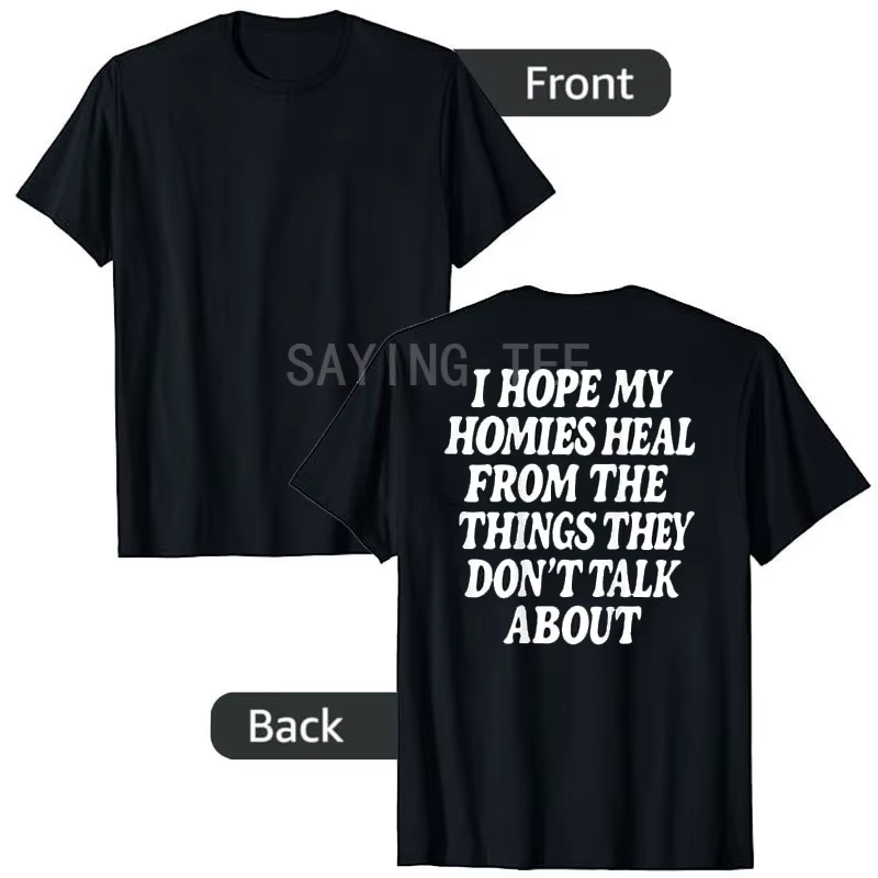 T-shirt « I Hope My Homies Heal From The Things They Don't Talk about » Y2k, humoristique et sarcast