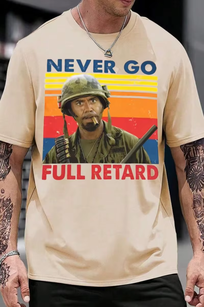T-shirt imprimé NEVER GO FULL RETARD pour homme et femme, style été 2026, T-shirt homme 'never stopp