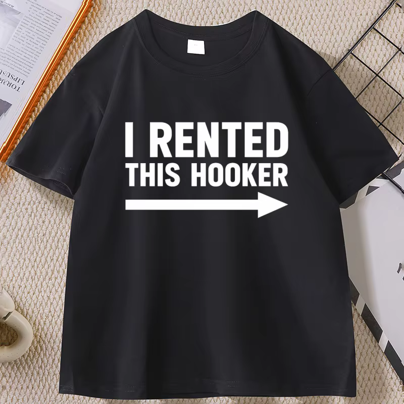 Offensive j'ai louer ce crochet T-shirt drôle adulte humour disant T-shirt décontracté coton à manch