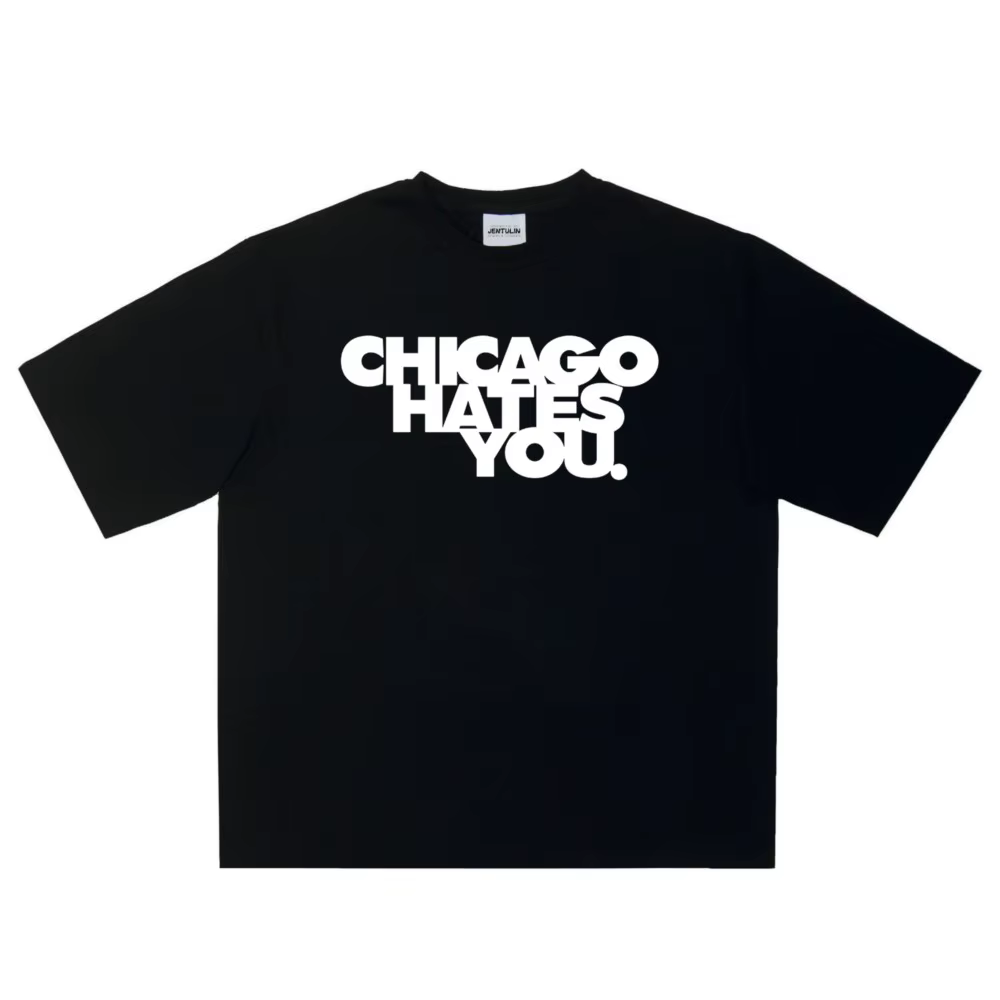 Chicago déteste vous lettre impression t-shirt décontracté surdimensionné haut unisexe graphique t-s