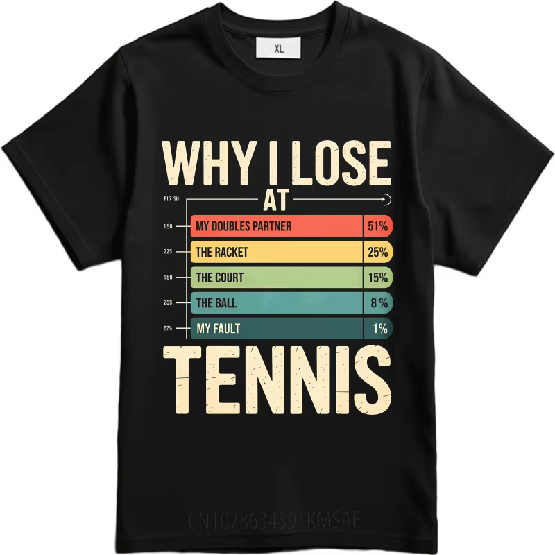 Homme été classique T-shirt pourquoi j'ai perdre au tableau de Tennis imprimé respirant à manches co