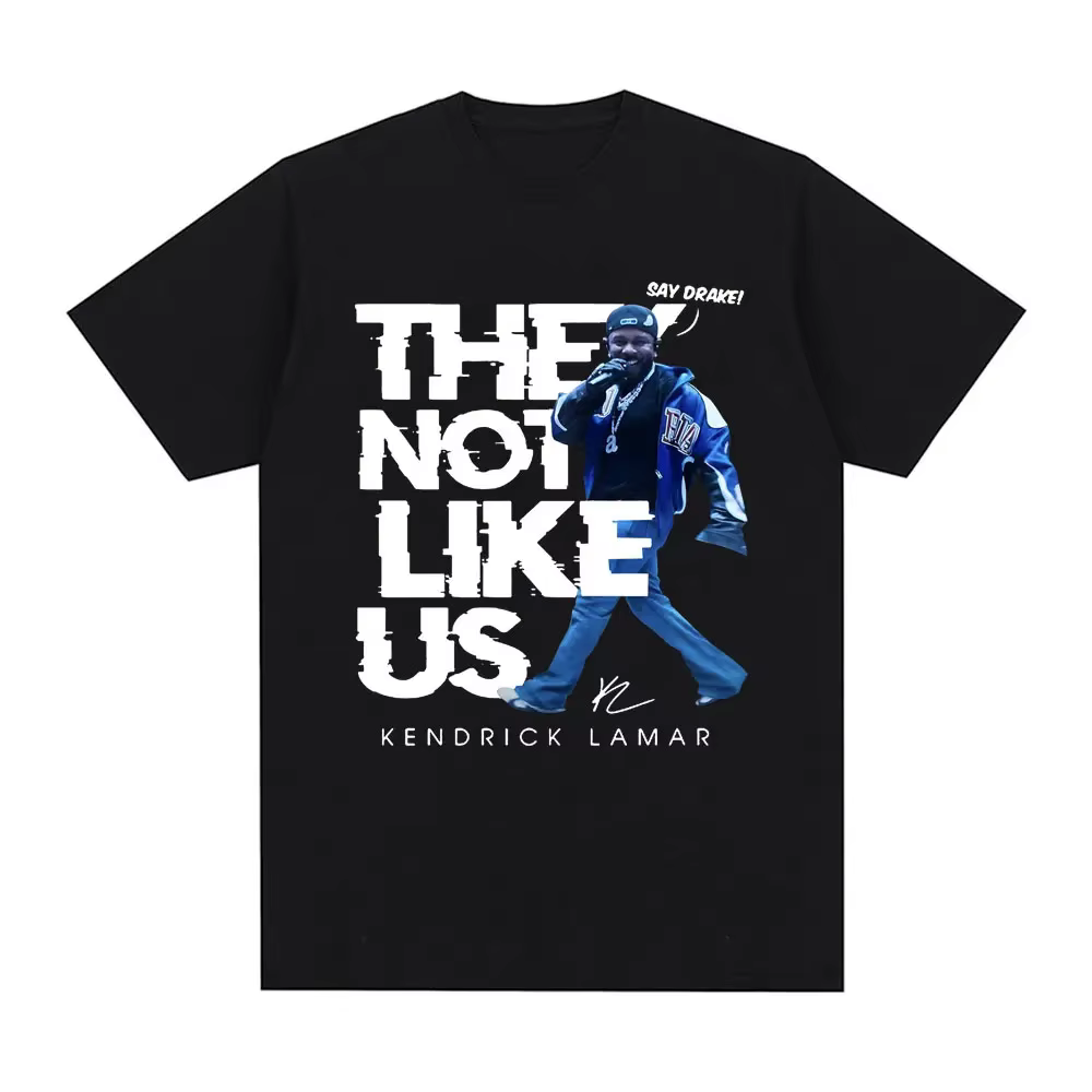 Kendrick Lamar dire Drake ils pas comme nous T-shirts hommes femmes haute qualité mode Hip Hop t-shi