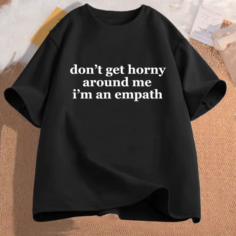 Ne vous inquiétez pas autour de moi, je suis un Empath T-shirts femmes décontracté coton à manches c