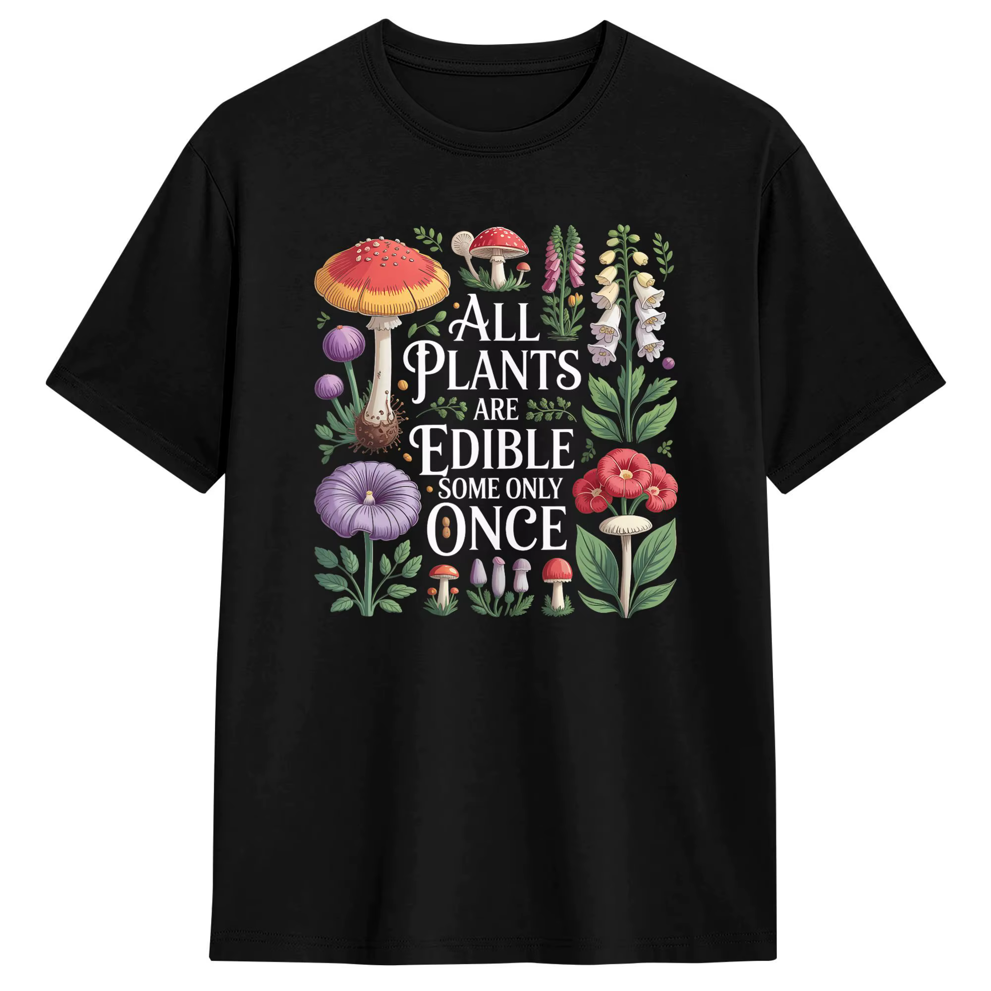 Tous les plantes sont comestibles, certaines à consommer une seule fois seulement, T-shirt drôle sur