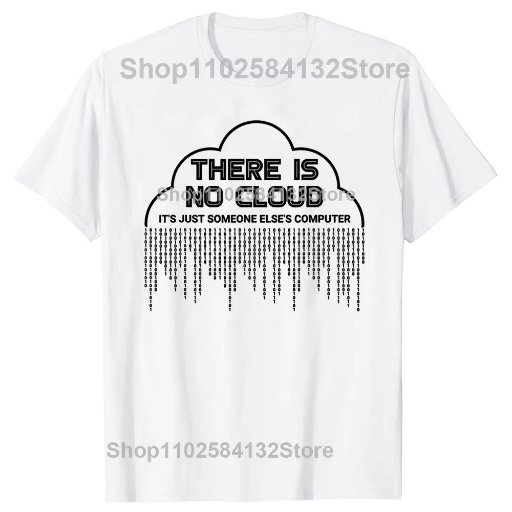 T-shirt humoristique, il n'y a pas de nuage, c'est juste quelqu'un d'autre, t-shirt d'ordinateur, pr