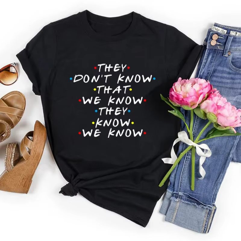 Ils ne connaissent pas, nous connaître, nous connaître, t-shirt pour amis, émissions de télévision, 