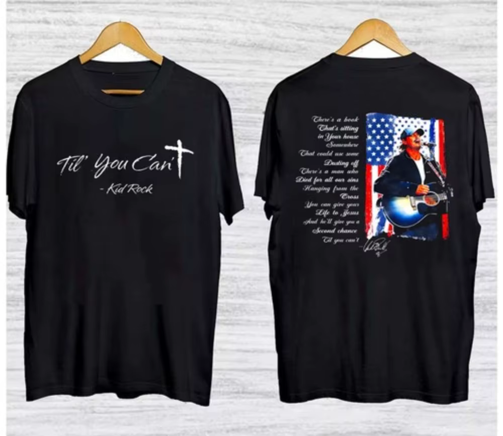 T-shirt à thème chrétien de Kid Rock, « Til You Can't », coupe ample, élégant, décontracté, en pur c