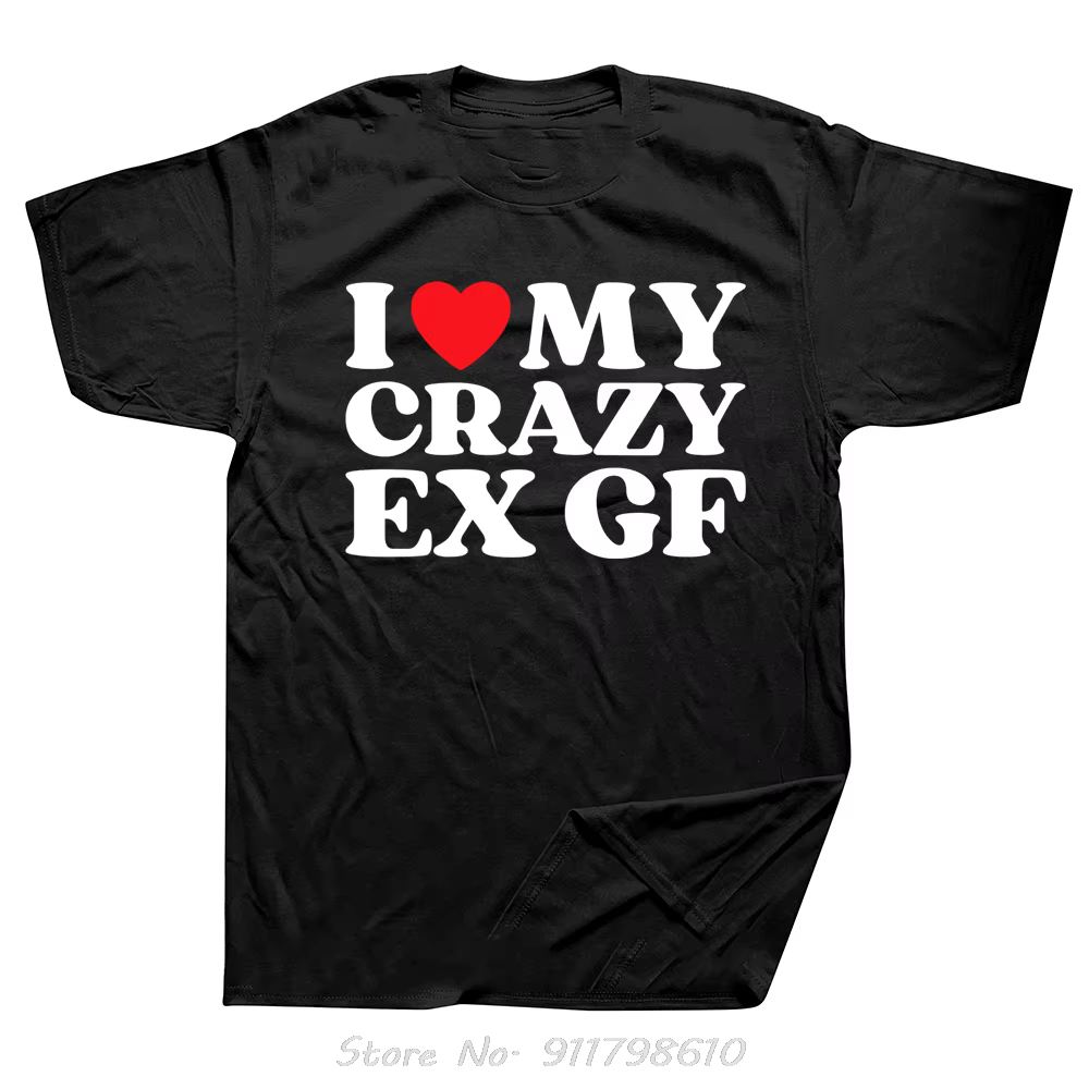 J'aime mon fou Ex GF T-shirt surdimensionné coeur rouge ma Ex petite amie vêtements pour hommes Stre